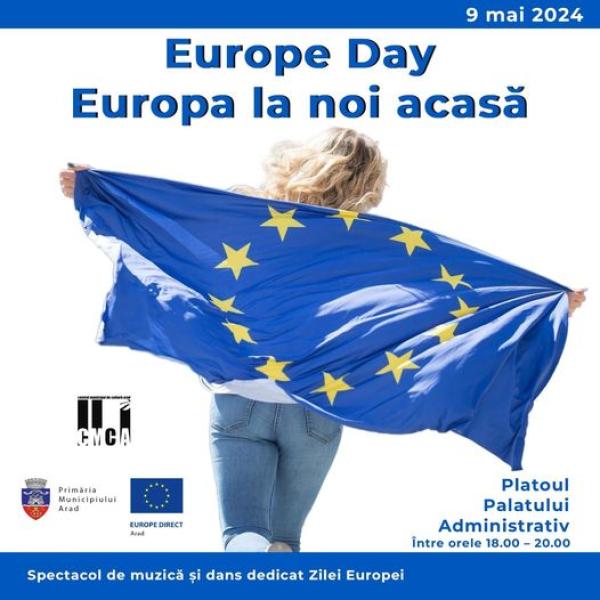 &bdquo;Europe Day &ndash; Europa la noi acasă&ldquo; &ndash; spectacol dedicat Europei, &icirc;n centrul Aradului