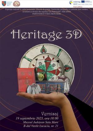 ″Heritage 3D″, locul în care se întâlnește tradiția și tehnologia